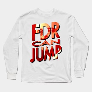 FDR Can Jump (Peach Portrait) Long Sleeve T-Shirt